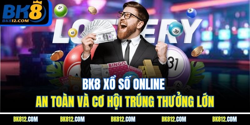 bk8-xo-so-online-–-an-toan-va-co-hoi-trung-thuong-lon